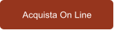 Acquista On Line