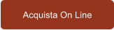Acquista On Line