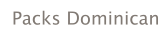 Packs Dominican