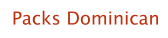 Packs Dominican